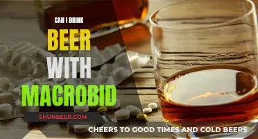 Drinking Beer While on Macrobid: What You Need to Know