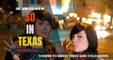 Beer Drinking in Texas: Can My SO Join?