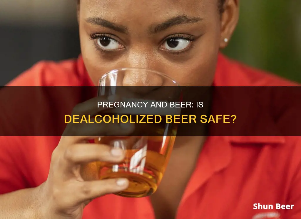 can I drink dealcoholized beer while pregnant