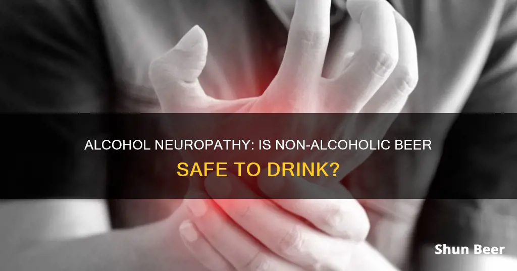 can I drink na beers after alcohol neuropathy