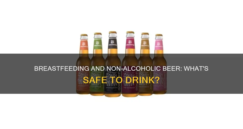 can I drink non alcoholic beer while breastfeeding