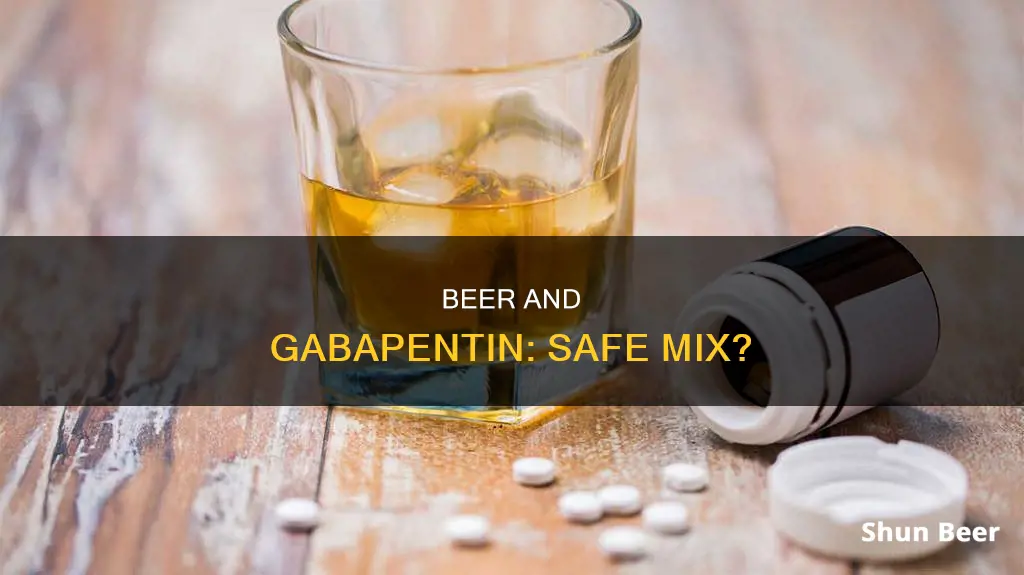 can I drink non-alcoholic beer while taking gabepentin