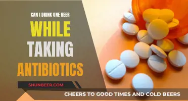 Antibiotics and Alcohol: One Beer, Any Harm?