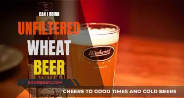 Wheat Beer: Unfiltered, Unsafe, or Undrinkable?