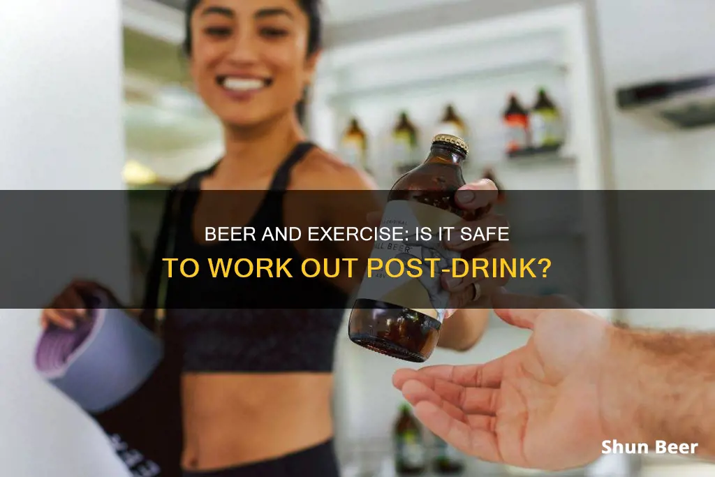 can I exercise after drinking beer