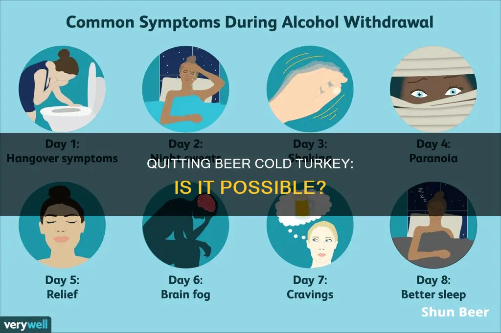 can I quit drinking beer cold turkey