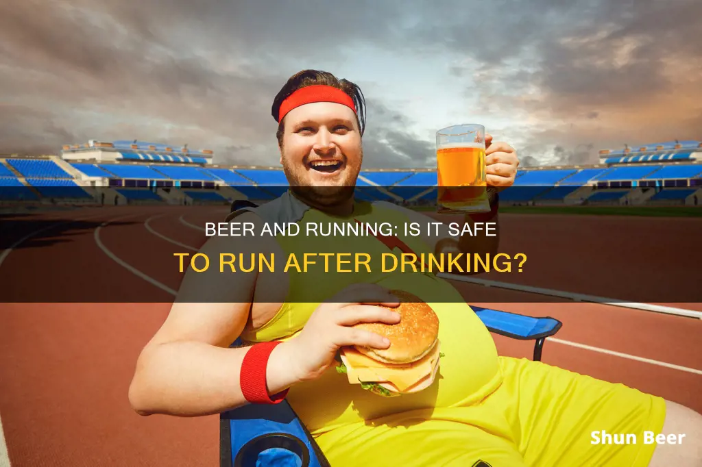 can I run after drinking a beer