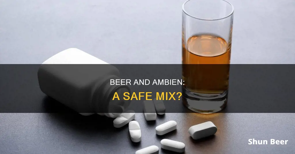 can I take ambien after drinking beer