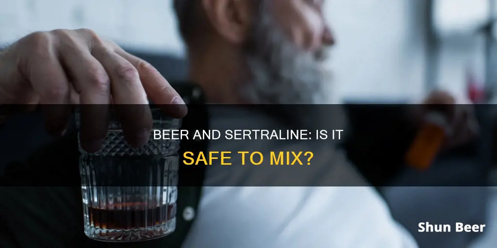 can I take sertraline and drink a couple of beers