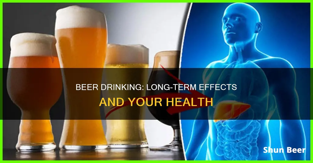 can long term beer drinking effects