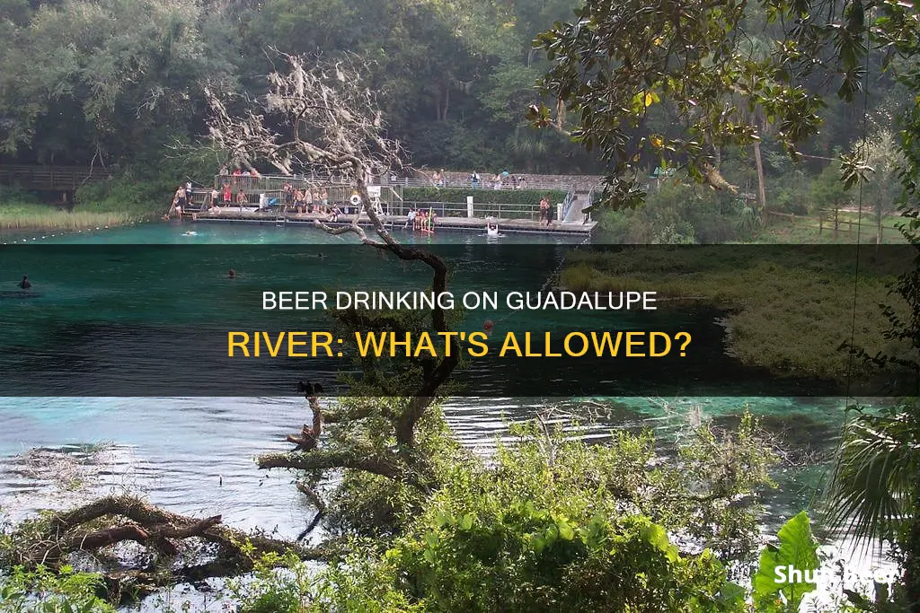 can people drink beer in guadalupe river