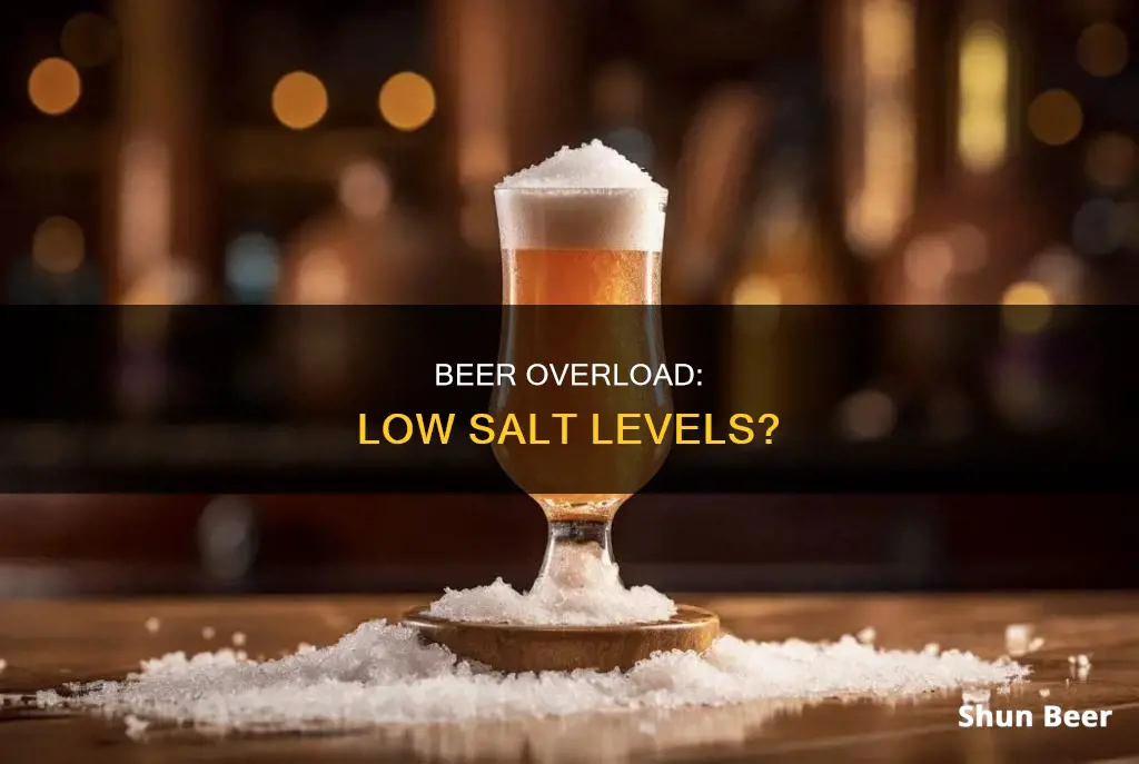 can too much beer drinking cause low levels of salt