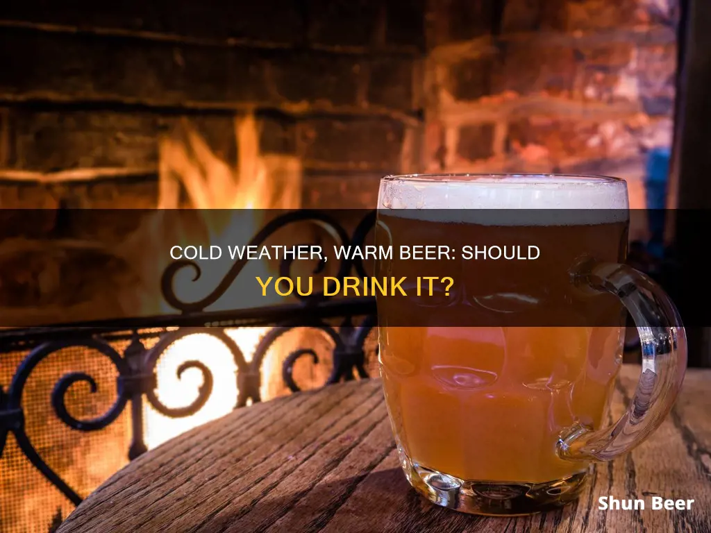 can we drink beer in cold weather