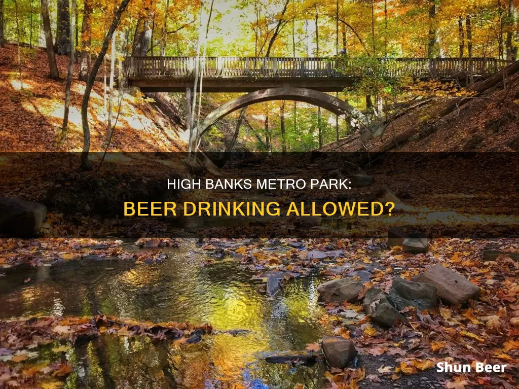 can we drink beer in high banks metro park