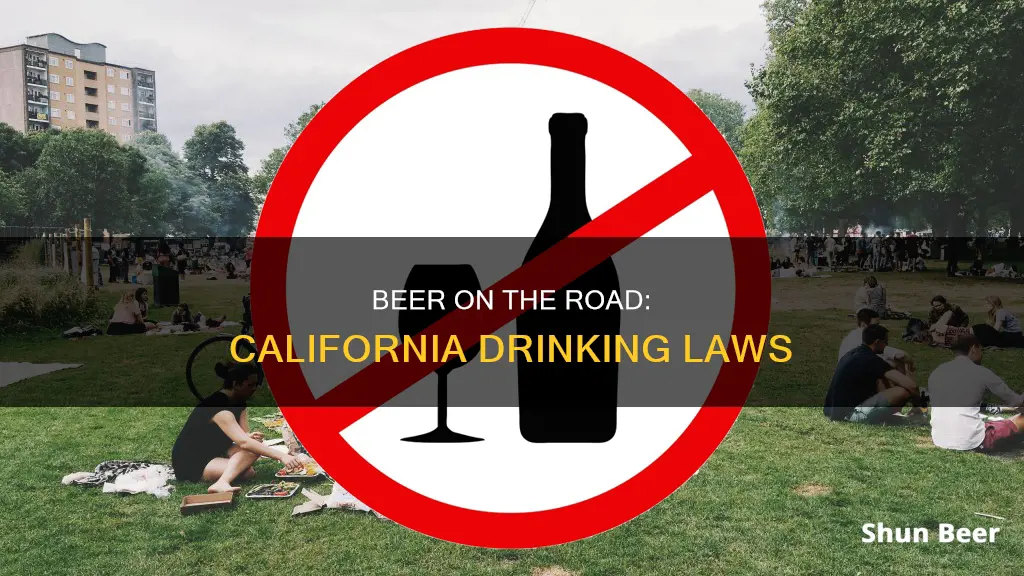 can we drink beer on road in California