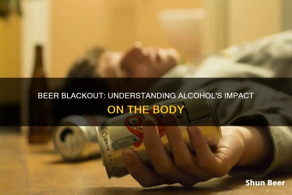 can you blackout from drinking beer