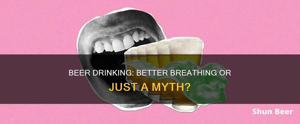 can you breathe better when you stop drinking beer