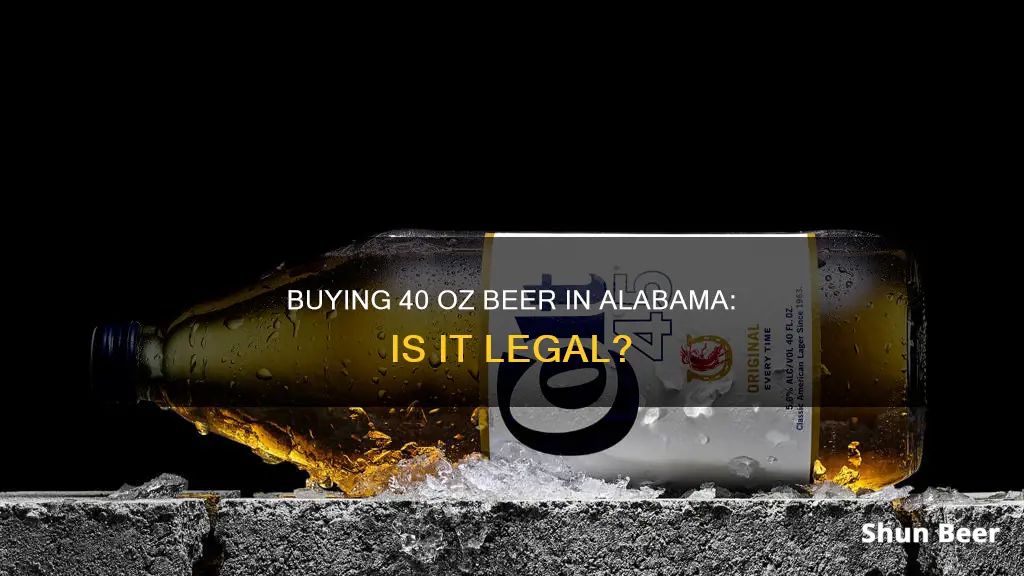 can you buy 40 oz beer in alabama