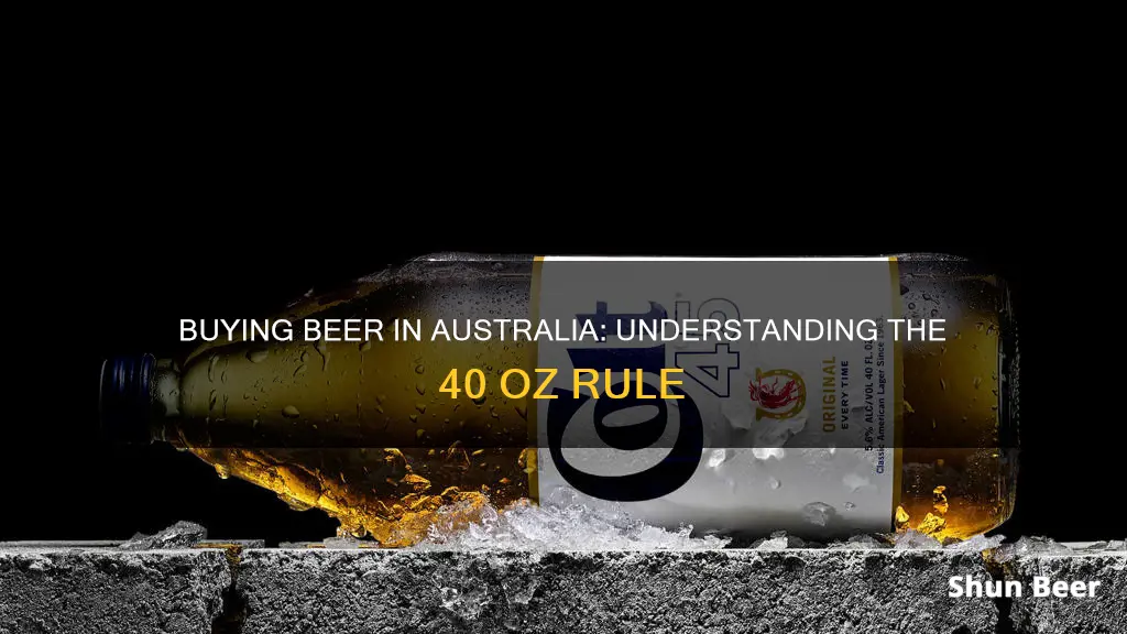 can you buy 40 oz beer in australia