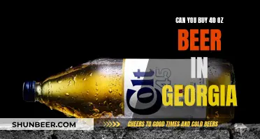 Buying Beer in Georgia: 40 Oz and Legal?