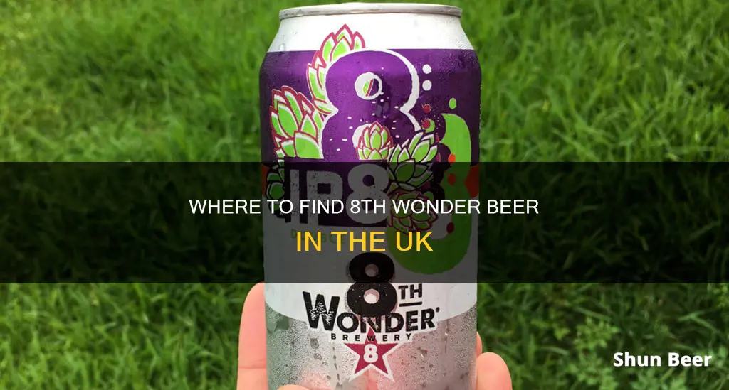 can you buy 8th wonder beer in uk