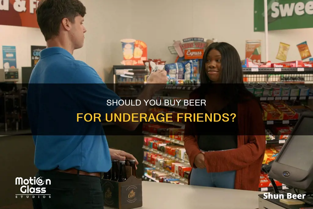 can you buy a beer for your underage friend