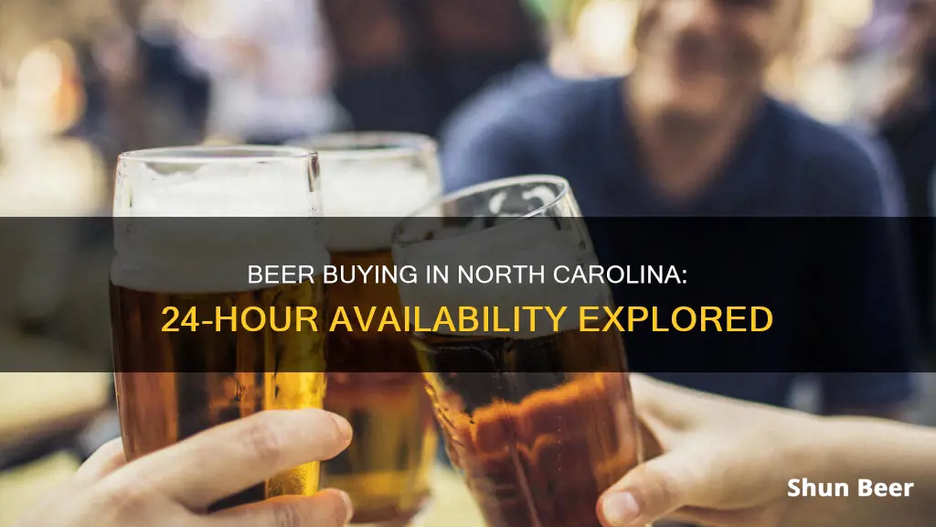 can you buy beer 24 hours in nc