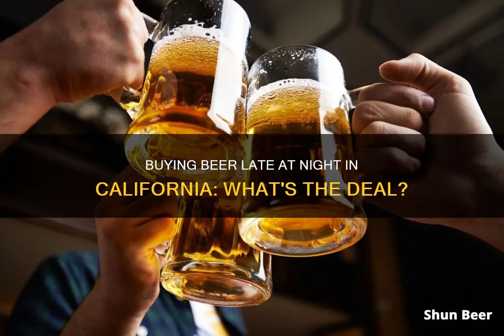 can you buy beer after 2am in california