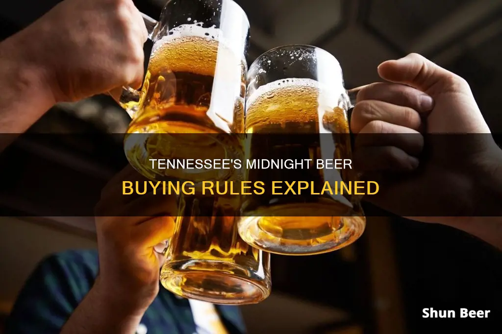 can you buy beer after midnight in tennessee