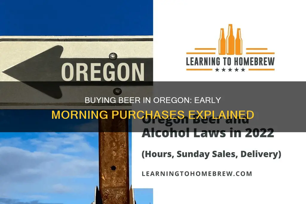 can you buy beer at 6am in oregon