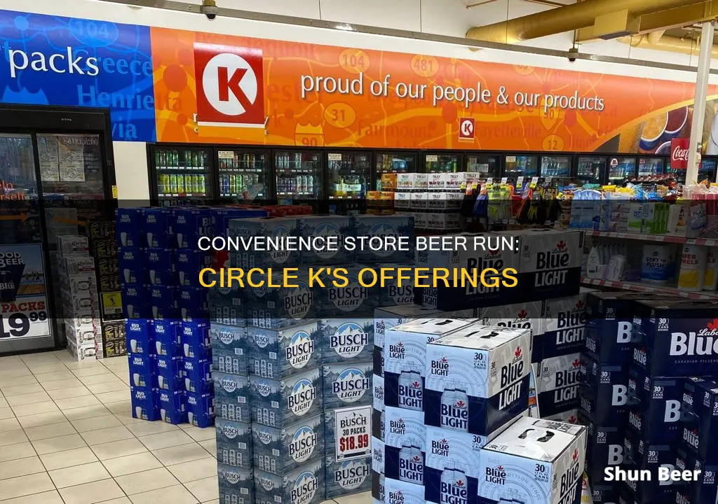 can you buy beer at circle k