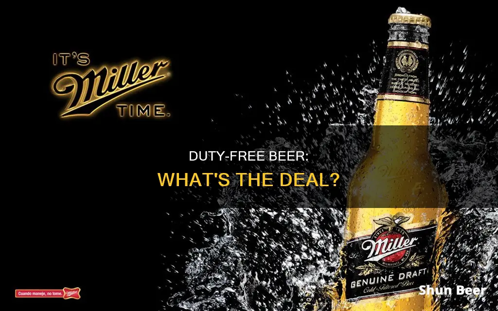 can you buy beer at duty free