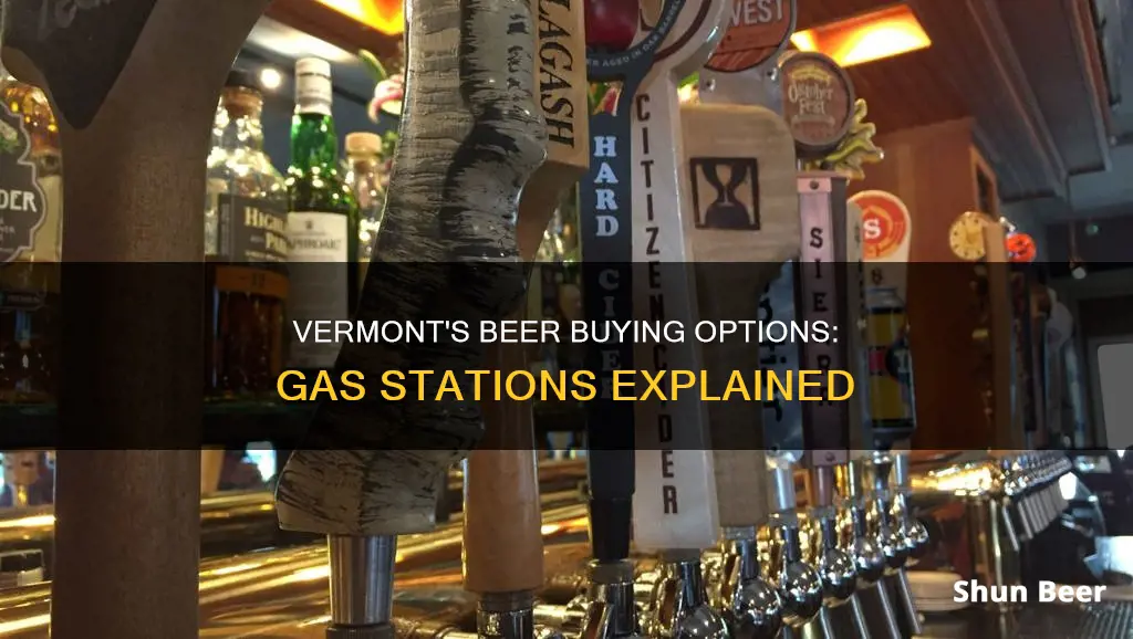 can you buy beer at gas stations in vermont