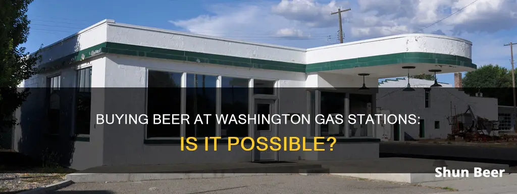 can you buy beer at gas stations in washington