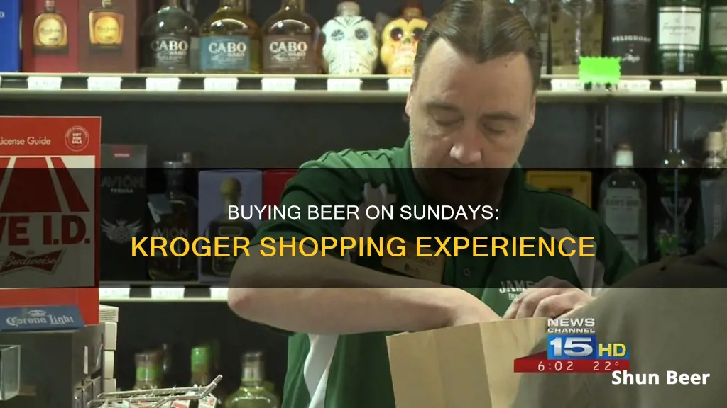 can you buy beer at kroger on sunday