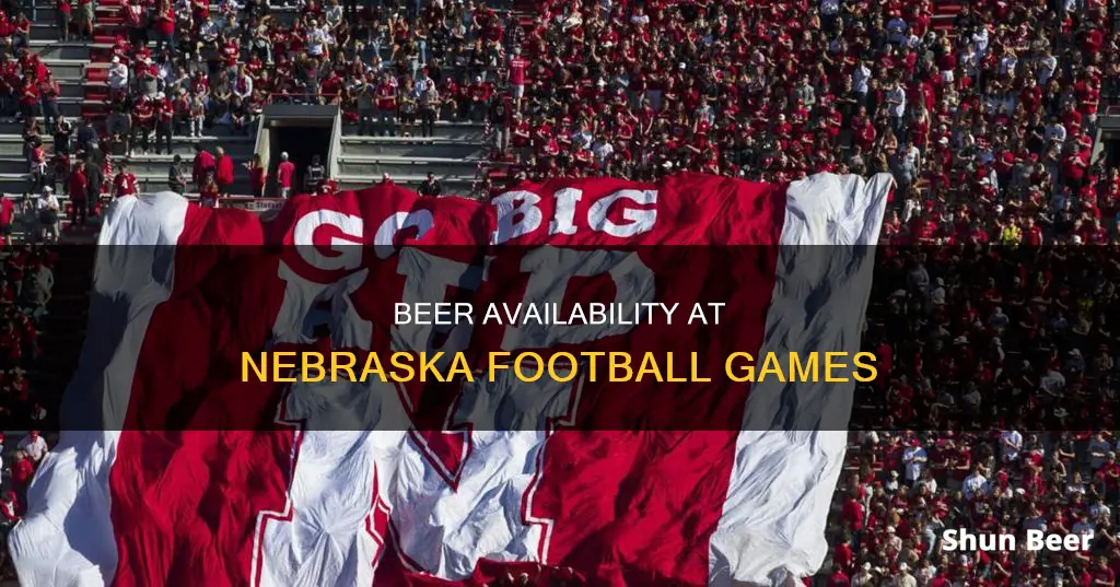 can you buy beer at nebraska football games