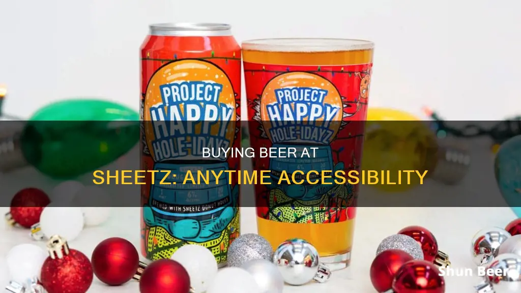 can you buy beer at sheetz all the time