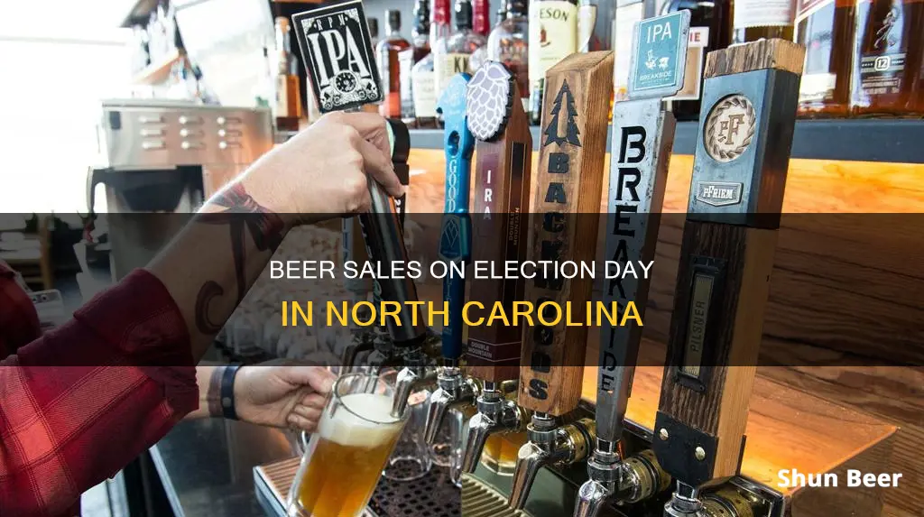 can you buy beer in nc on election day