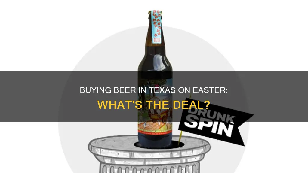 can you buy beer in texas on easter