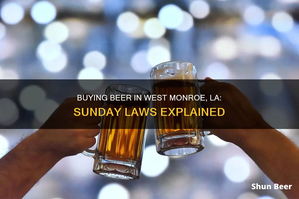 can you buy beer in west monroe la on sunday