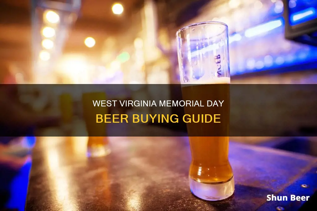 can you buy beer in west virginia on momrial day