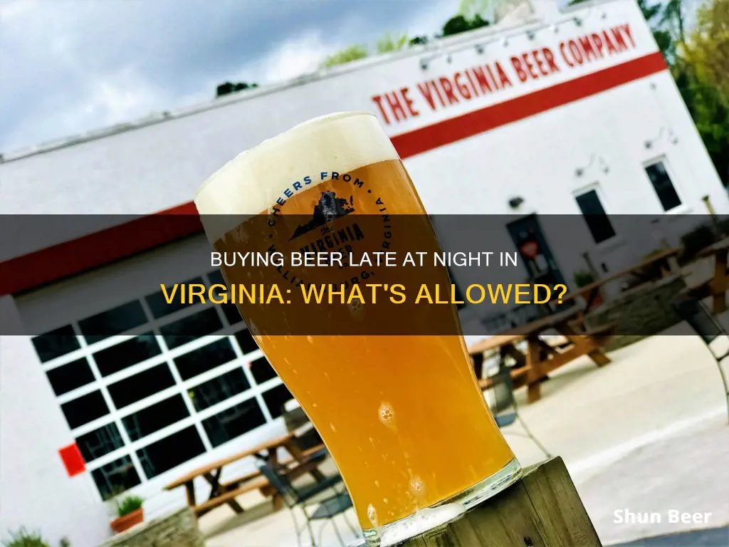 can you buy beer late at night in virginia