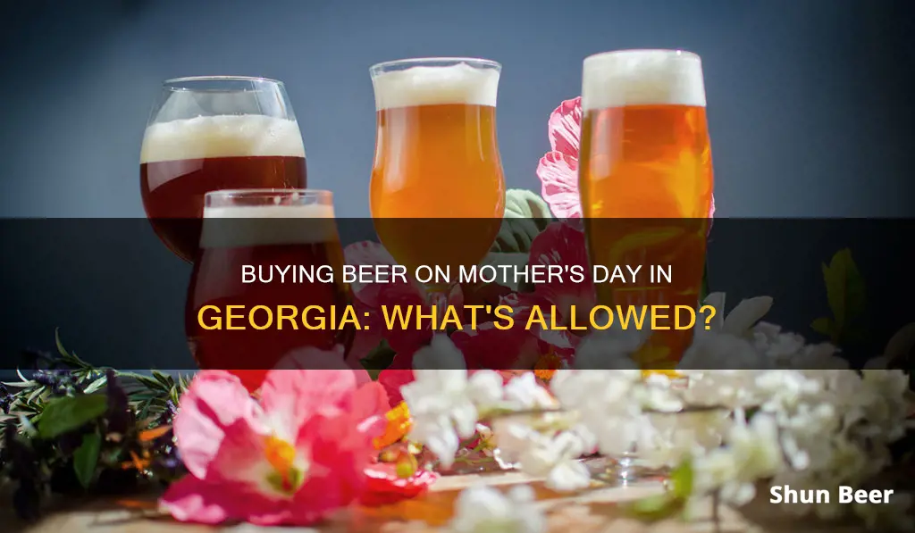 can you buy beer on mothers day in ga