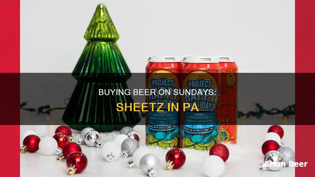 can you buy beer on sunday at sheetzin pa