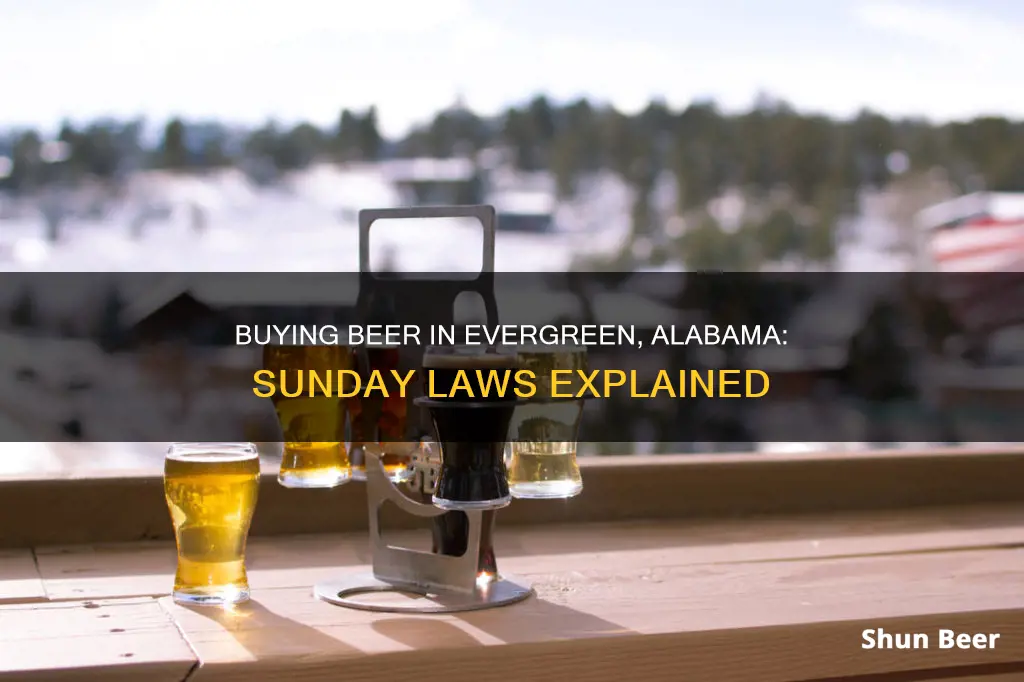 can you buy beer on sunday in evergreen al