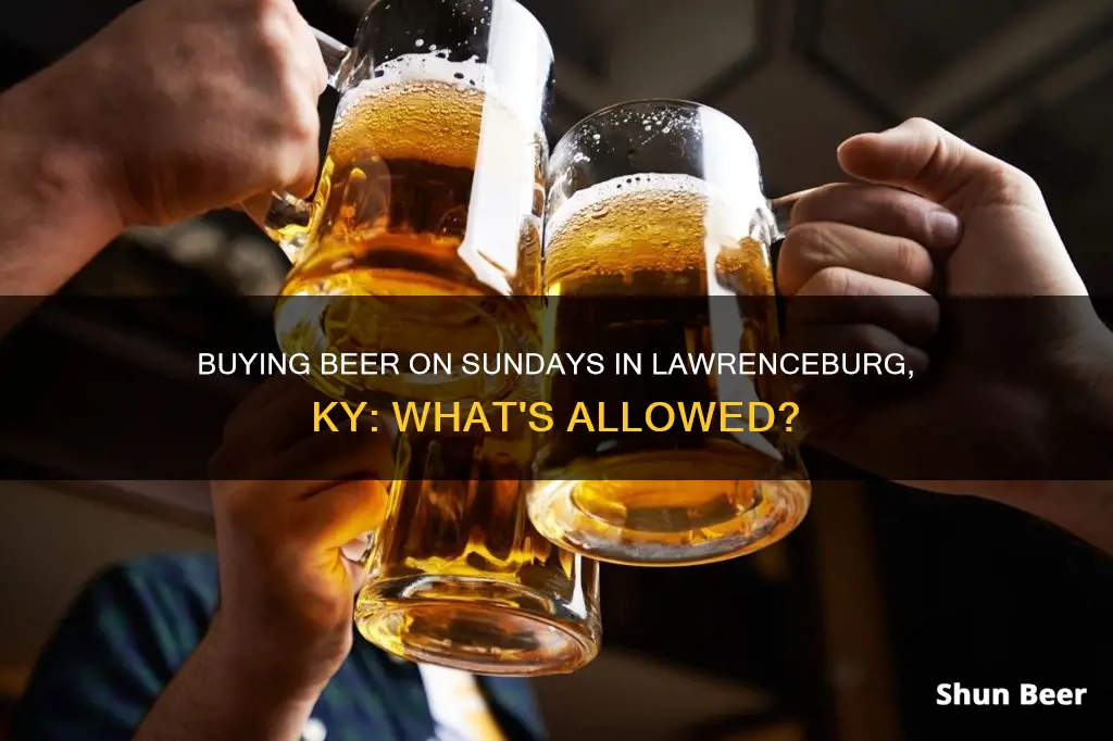 can you buy beer on sunday in lawrenceburg ky