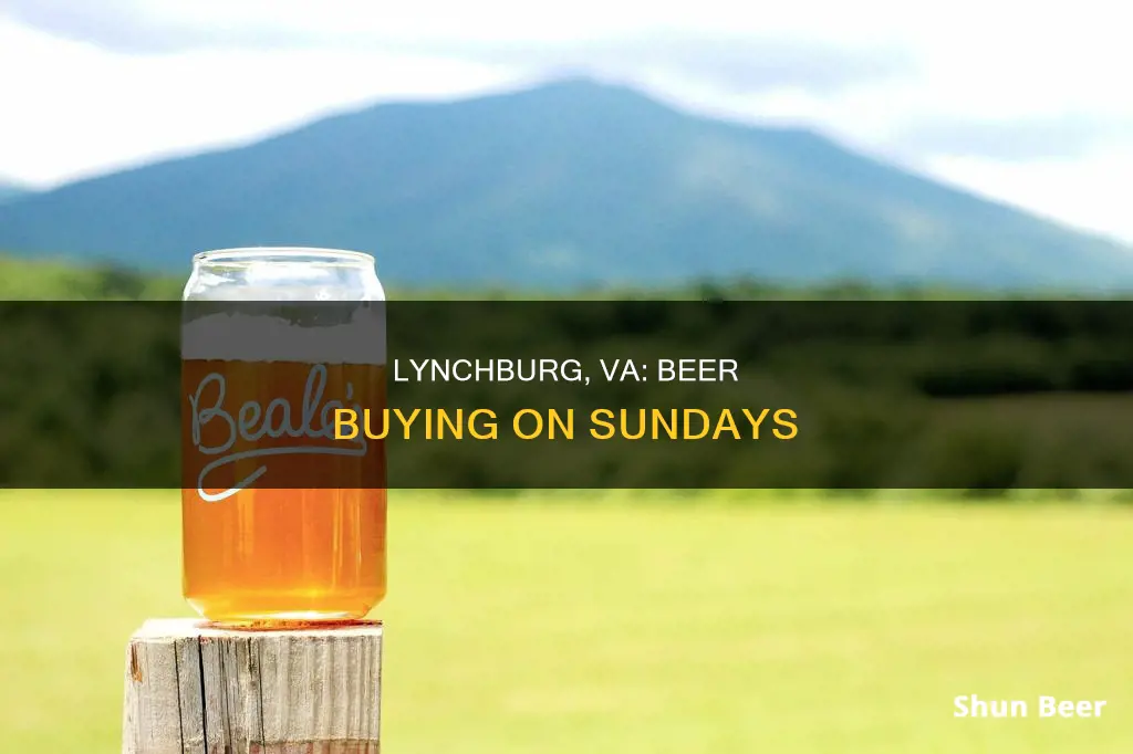 can you buy beer on sunday in lynchburg va