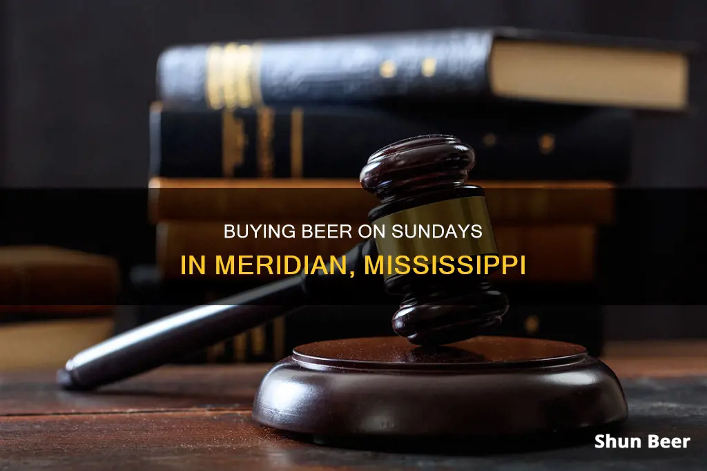 can you buy beer on sunday in meridian ms