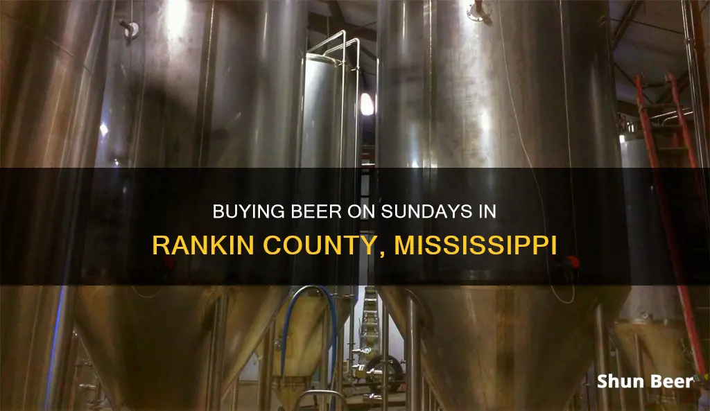 can you buy beer on sunday in rankin county ms