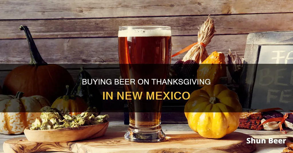 can you buy beer on thanksgiving in nm